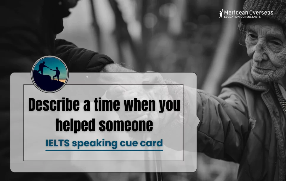 Describe a time when you helped someone